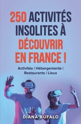 bokomslag 250 activites insolites a decouvrir en France !