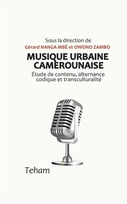 Gérard Nanga Mbé, Owono Zambo - Musique urbaine camerounaise, Häftad