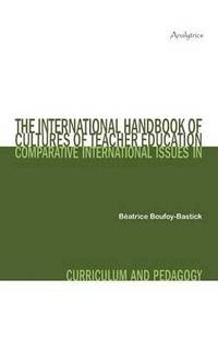 bokomslag The International Handbook of Cultures of Teacher Education