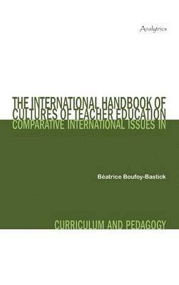 International Handbook of Cultures of Teacher Education
