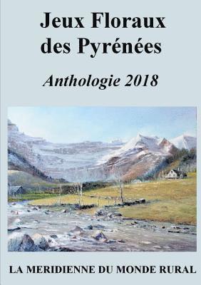 Jeux Floraux des Pyrnes - Anthologie 2018 1