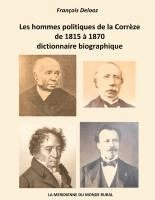 bokomslag Les hommes politiques de la Corrèze de 1815 à 1870, dictionnaire biographique