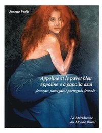 bokomslag Appoline et le pavot bleu - Appoline e a papoila azul: français-portugais / português-francês