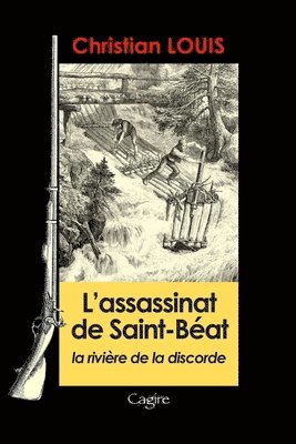 Christian Louis - L'assassinat de Saint-Béat: Débordements, Häftad