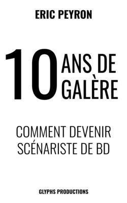 bokomslag 10 ans de galere