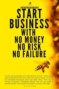 bokomslag Entrepreneurship: Start Business With No Money No Risk No Failure