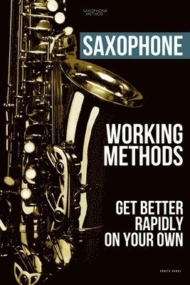 Andréa Admas - Saxophone working methods, Häftad