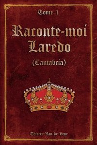 bokomslag Raconte-moi LAREDO (Cantabria) - Tome 1 -