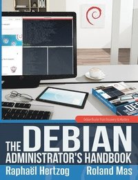 bokomslag The Debian Administrator's Handbook, Debian Buster from Discovery to Mastery