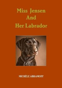 bokomslag Miss Jensen and Her Labrador