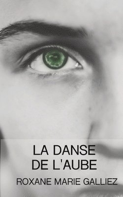 Roxane Marie Galliez - Danse de l'Aube, Häftad