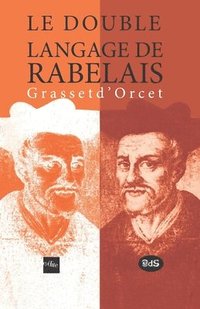 bokomslag Double langage de Rabelais Grasset d' Orcet