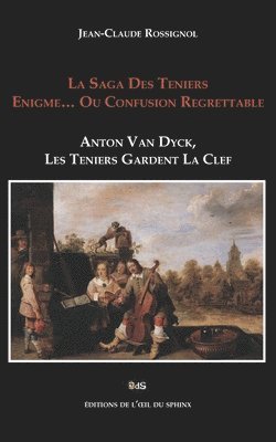 bokomslag La Saga Des Teniers Enigme... Ou Confusion Regrettable