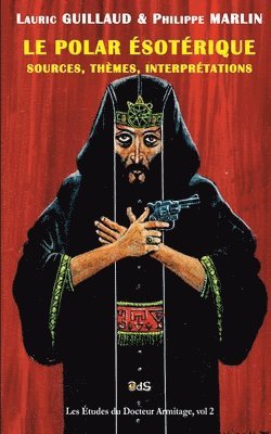 Le Polar Ésotérique: Sources, Thèmes, Interprétations