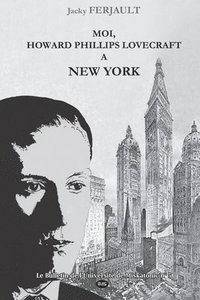 bokomslag H.P. Lovecraft à New York: biographie romancée