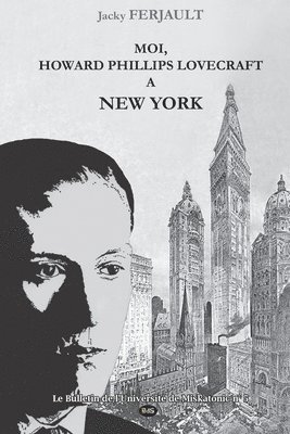 H.P. Lovecraft à New York: biographie romancée 1