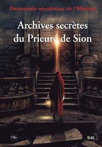 bokomslag Archives secrètes du Prieuré de Sion