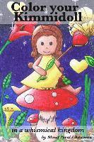 Maud Feral-Chauveau - Color your Kimmidoll: In a whismical kingdom, Häftad