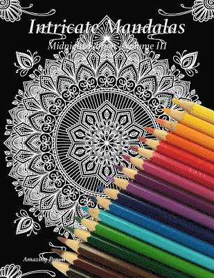 Intricate Mandalas, Midnight Edition, Volume 3 1