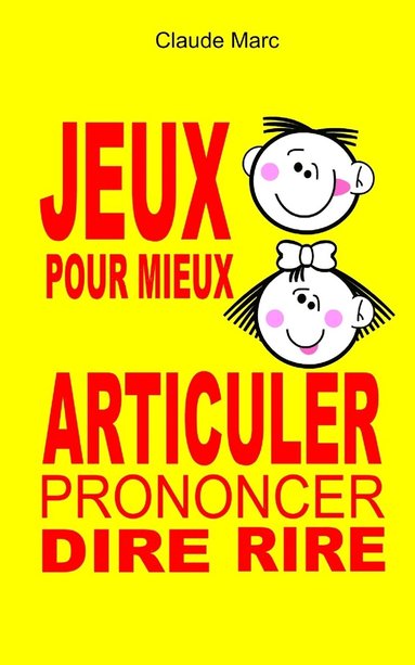 bokomslag Jeux pour mieux articuler (Prononcer Dire Rire)