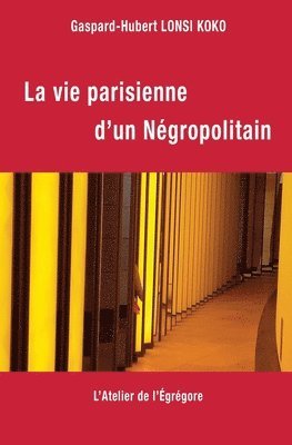 La vie parisienne d'un Negropolitain 1