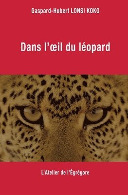 bokomslag Dans l'oeil du léopard