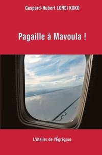 bokomslag Pagaille a Mavoula !