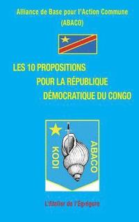 bokomslag Les 10 propositions pour la République Démocratique du Congo