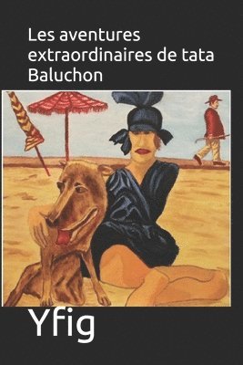 Les aventures extraordinaires de tata Baluchon 1