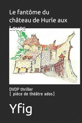 Le fantôme du château de Hurle aux Loups: DVDP thriller 1