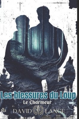 bokomslag Les blessures du Loup