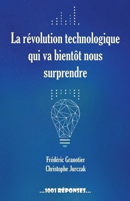 La revolution technologique qui va bientot nous surprendre 1