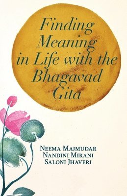 Finding Meaning in Life with the Bhagavad Gita 1