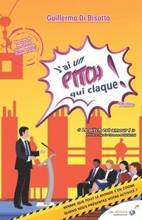 bokomslag J'ai un pitch qui claque !