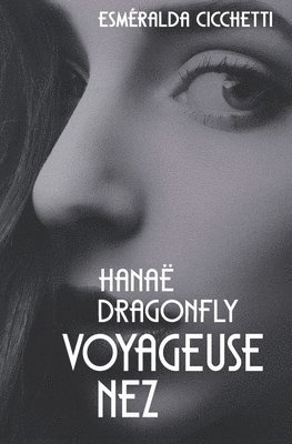 bokomslag Hanae Dragonfly, Voyageuse Nez
