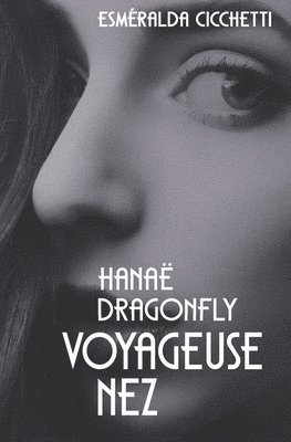 bokomslag Hanaë Dragonfly, Voyageuse Nez