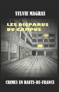 bokomslag Les Disparus Du Campus