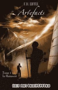 Artefacts Tome 1: Le Manuscrit