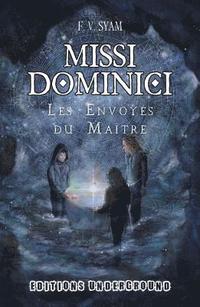 bokomslag MISSI DOMINICI - Les Envoyés du Maître