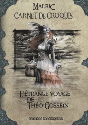 Sketchbook de l'Étrange Voyage de Théo Gossein 1