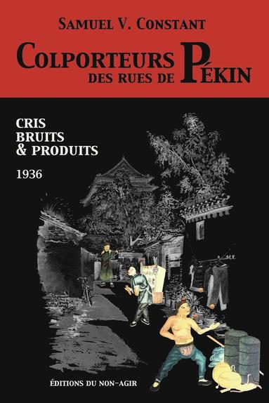 bokomslag Colporteurs des rues de Pékin