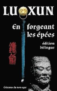 bokomslag En forgeant les épées: édition bilingue