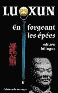 En forgeant les épées: édition bilingue 1