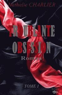 bokomslag Troublante Obsession: Tome 1