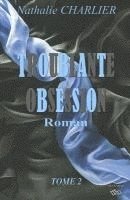 Troublante obsession: Tome 2