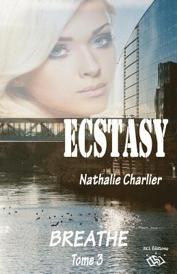 Ecstasy 3: Tome 3: Breathe