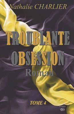 bokomslag Troublante Obsession: Tome 4