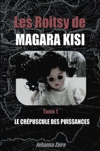 bokomslag Les Roitsy de Magara Kisi - T1
