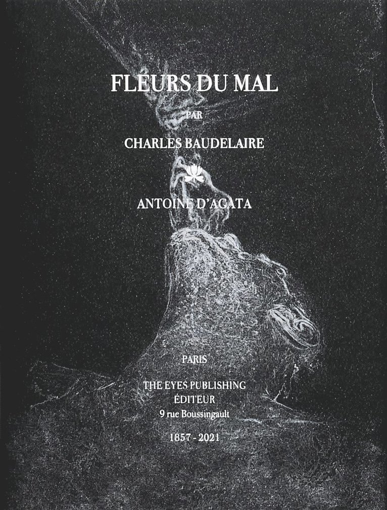 Antoine d'Agata - Fleurs du Mal, Inbunden