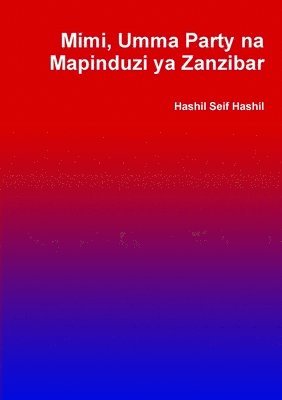 bokomslag Mimi, Umma Party na Mapinduzi ya Zanzibar